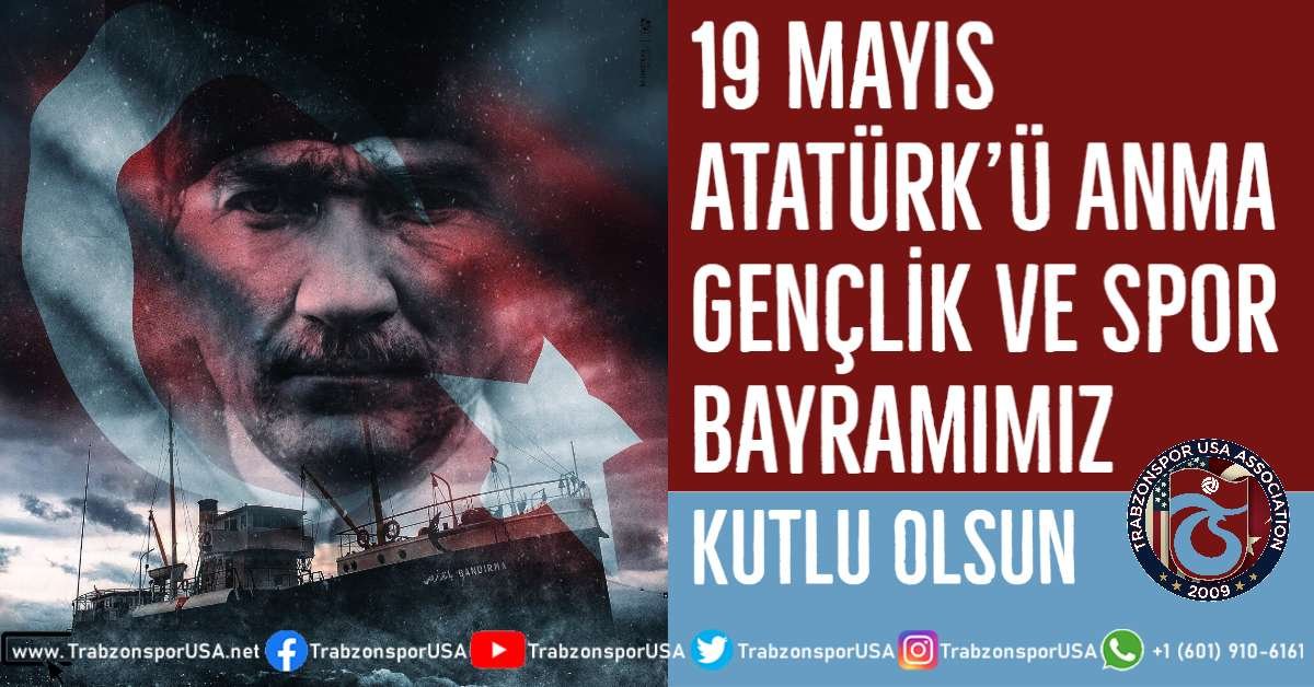 19 Mayıs Atatürk'ü Anma, Gençlik ve Spor Bayramımız Kutlu Olsun – Trabzonspor USA arşivinden