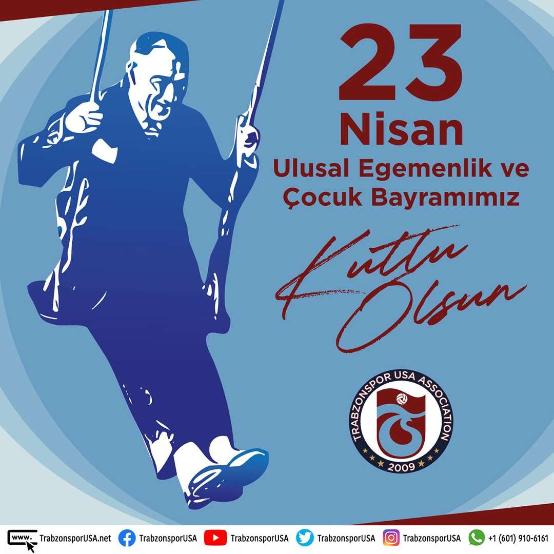 23 Nisan Ulusal Egemenlik ve Çocuk Bayramımız Kutlu Olsun – Trabzonspor USA arşivinden