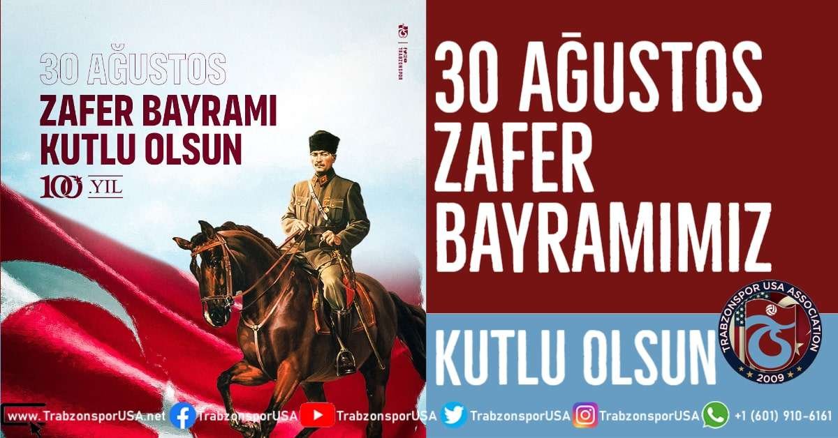 30 Ağustos Zafer Bayramımızın 104. Yılı Kutlu Olsun – Trabzonspor USA arşivinden
