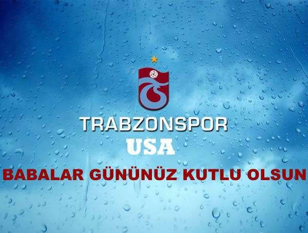 Babalar Gününüz Kutlu Olsun – Trabzonspor USA arşivinden